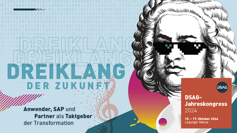 Werbebanner für den DSAG-Jahreskongress 2024 mit dem Motto 'Dreiklang der Zukunft: Anwender, SAP und Partner als Taktgeber der Transformation', vom 15. bis 17. Oktober 2024 in der Leipziger Messe. Abgebildet ist ein stilisiertes Porträt einer historischen Figur mit Pixel-Sonnenbrille, musikalischen Noten und Binärcode im Hintergrund.